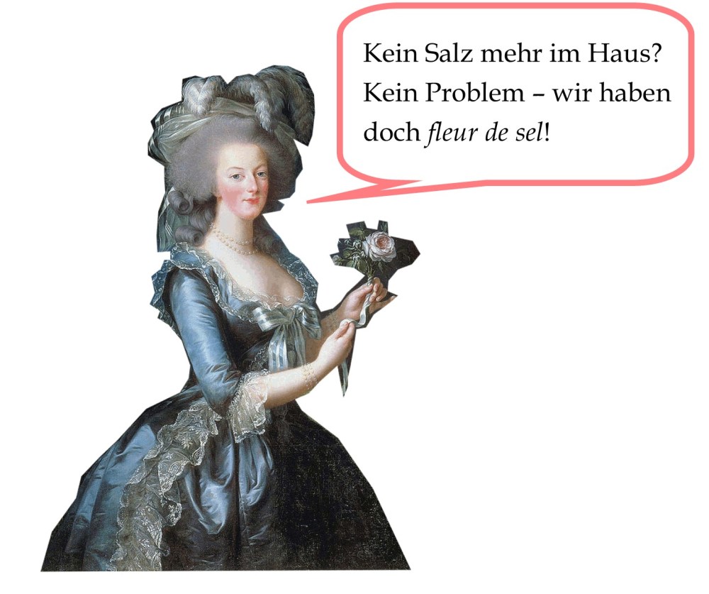 Marie Antoinette und Fleur de sel